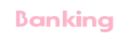 Banking